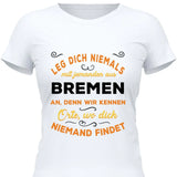 Leg dich niemals mit jemanden aus X an - Personalisierbares T-Shirt