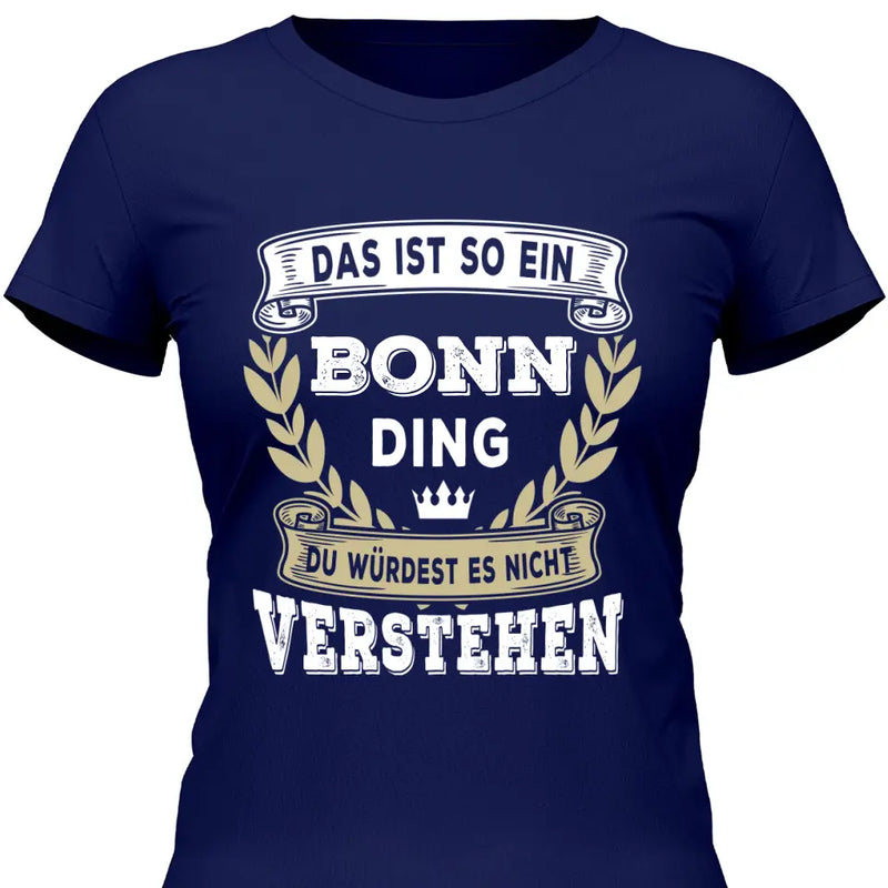 Du würdest es nicht verstehen - Personalisierbares T-Shirt