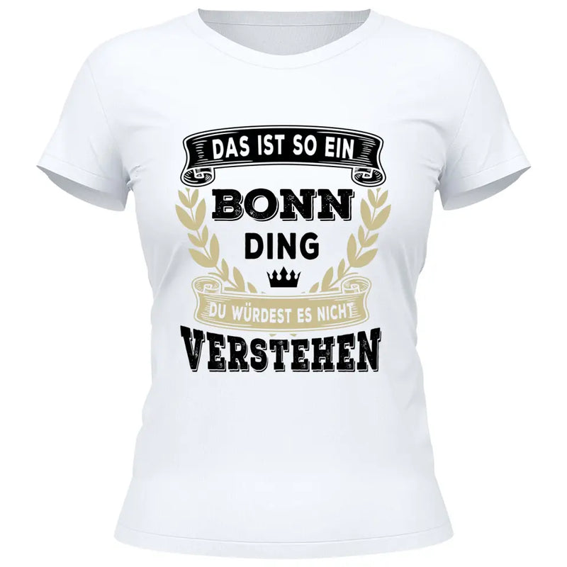 Du würdest es nicht verstehen - Personalisierbares T-Shirt