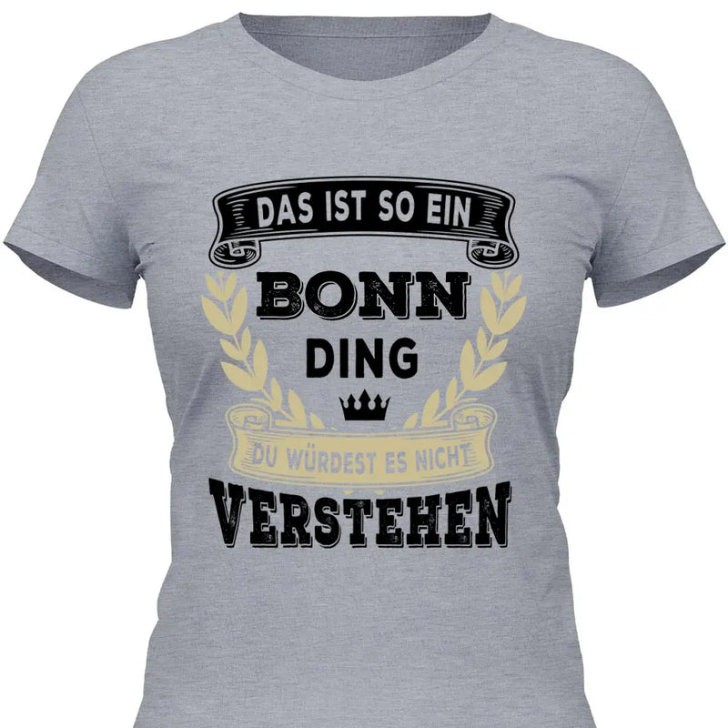 Du würdest es nicht verstehen - Personalisierbares T-Shirt