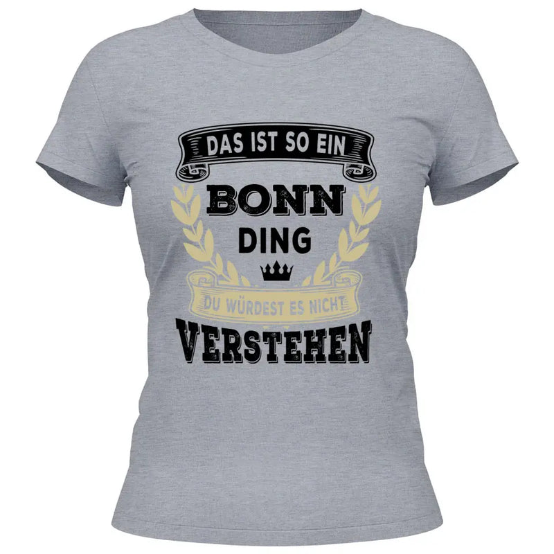 Du würdest es nicht verstehen - Personalisierbares T-Shirt