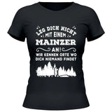 Wir kennen Orte wo dich niemand findet - Personalisierbares T-Shirt