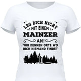 Wir kennen Orte wo dich niemand findet - Personalisierbares T-Shirt