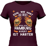 Egal wie hart du bist - Personalisierbares T-Shirt