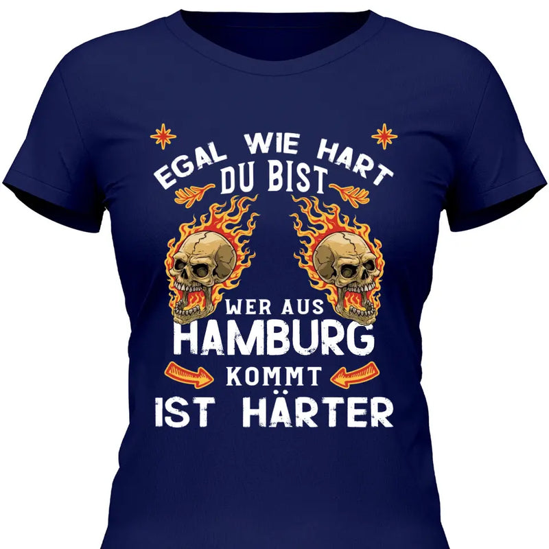 Egal wie hart du bist - Personalisierbares T-Shirt