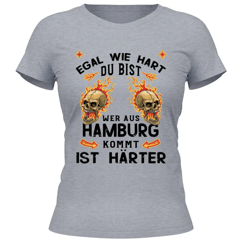 Egal wie hart du bist - Personalisierbares T-Shirt