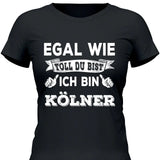 Egal wie toll du bist - Personalisierbares T-Shirt