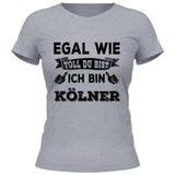 Egal wie toll du bist - Personalisierbares T-Shirt